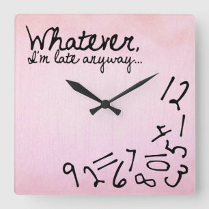 Horloge Carrée whatever, I'm late anyway - Pastel Pink