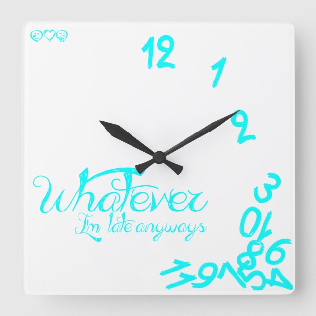 Horloge Carrée Whatever, I'm Late Anyways - White and Mint Blue (Recto)