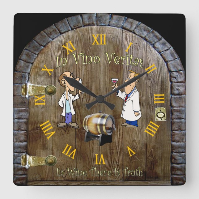 Horloge Carrée Wine Cellar Clock ~ Man Cave ~ In Vino Veritas ~ (Recto)