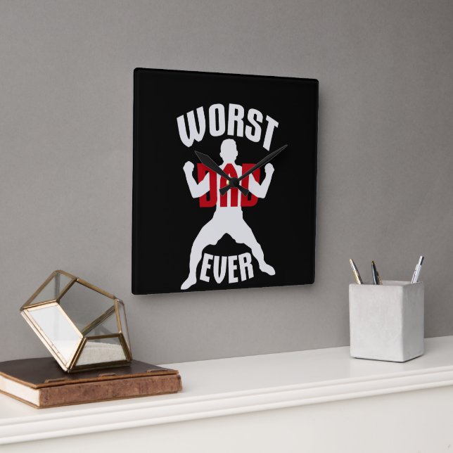 Horloge Carrée Worst Dad Ever Funny Sarcastic Father's Day Joke (Bureau)