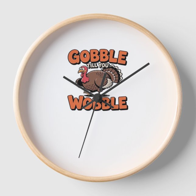 Horloge Gobble Till You Wobble - Drôle Turquie Cartoon Cla (Recto)
