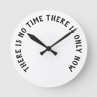 Horloge - Il n'y a que MAINTENANT