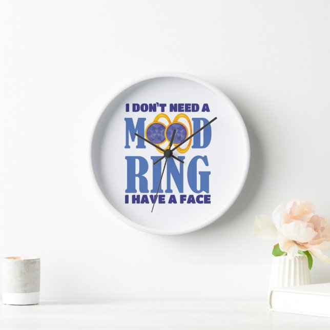 Horloge Je n'ai pas besoin d'une bague d'humeur, j'ai un v (Maison)