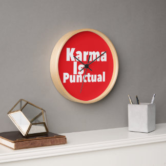 Horloge Karma is Punctual print nouveauté : Dire, Humour