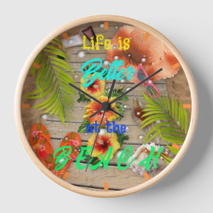 Horloge La vie est meilleure à la plage Fun tropical d'été