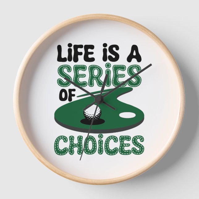 Horloge La vie est une série de choix, Golf (Recto)