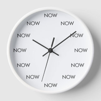 Horloge L'horloge « Le moment est MAINTENANT » – Rappel du