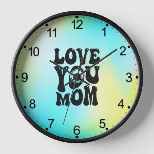 Horloge Love You Mom - Fête des mères