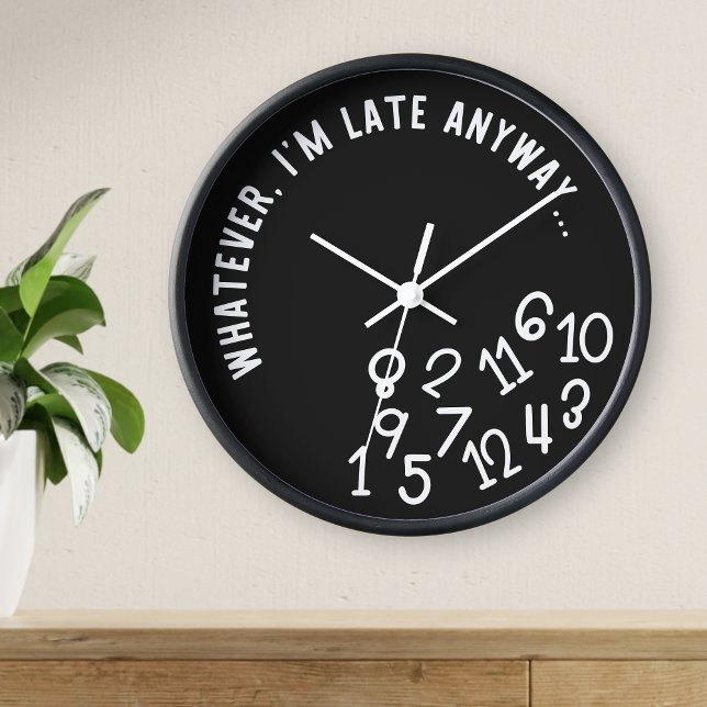 Horloge Quoi qu'il en soit, je suis en retard, Funny Black (Créateur téléchargé)