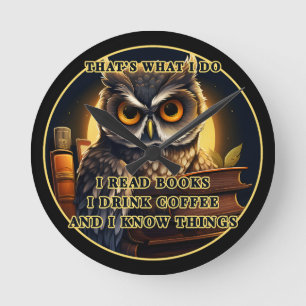 Horloge Ronde Angry Owl Je lis des livres, bois du café Je sais 