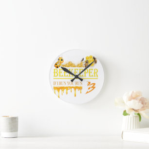 Horloge Ronde Apiculteur – Si je cours, vous courez – Abeille –