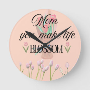Horloge Ronde Cadeau de fête des mères Maman tu fais éclore la v