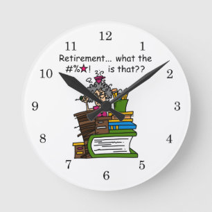 Horloge Ronde Ce qui est humour de retraite