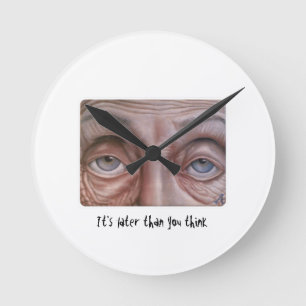 Horloge Ronde C'est plus tard que vous ne pensez l'horloge