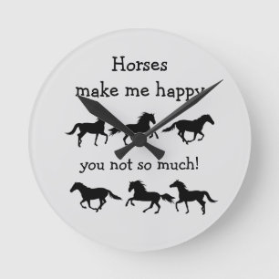 Horloge Ronde Chevaux Me Rendre Heureux Tu ne fais pas tant de C