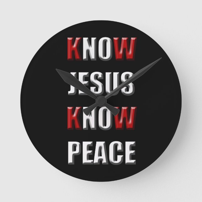 Horloge Ronde Christianity Know Jesus Know Peace (Recto)
