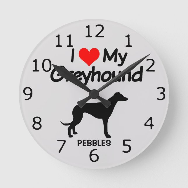 Horloge Ronde CUSTOM I Love My Greyhound (Recto)