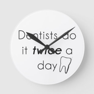 Horloge Ronde Dentiste fais-le !