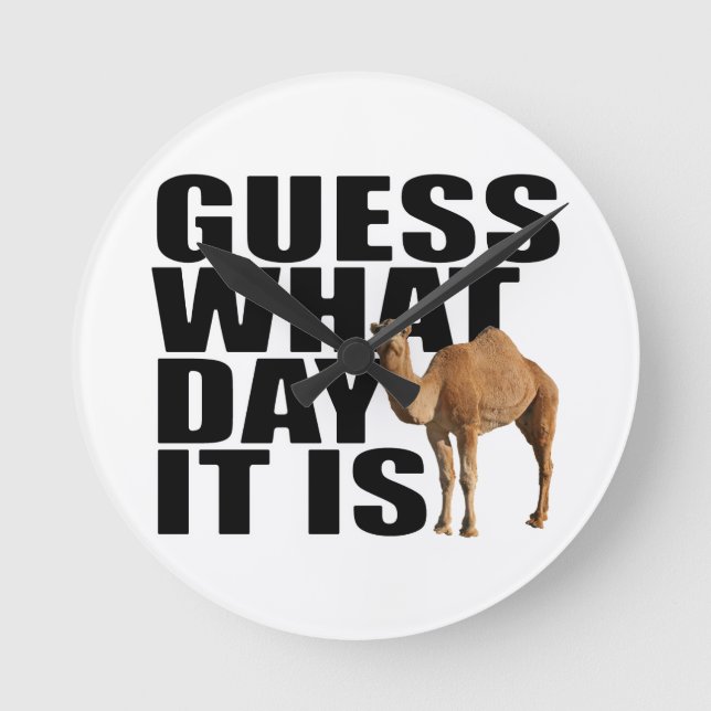 Horloge Ronde Devinez Quel Jour C'Est Hump Day Camel (Recto)
