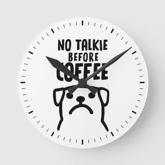 Horloge Ronde Drôle Chien Pas De Talkie Avant Café (Recto)