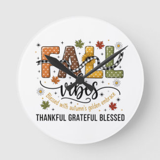 Horloge Ronde Fall Vibes Wall Clock – Thankful Grateful Blessed