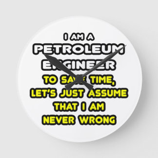 Horloge Ronde Funny Petroleum Engineer