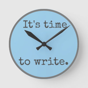 Horloge Ronde Funny writer's Time to Write
