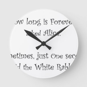 Horloge Ronde How Long Is Forever Alice