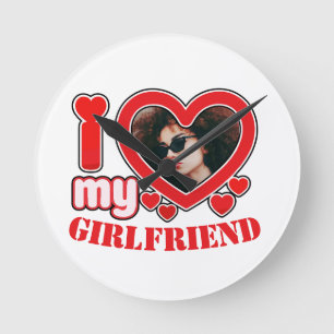Horloge Ronde I Love My Girlfriend Photo Texte personnalisé