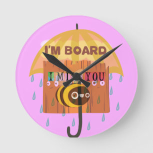 Horloge Ronde I Miss You in the rain I am bored
