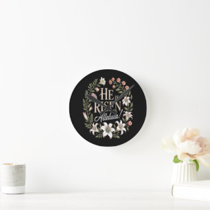 Horloge Ronde Il Est Ressuscité Alleluia Floral Pâques Chrétien
