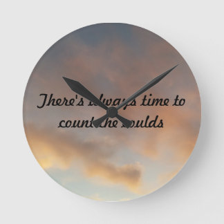 Horloge Ronde Il est toujours temps de compter les nuages