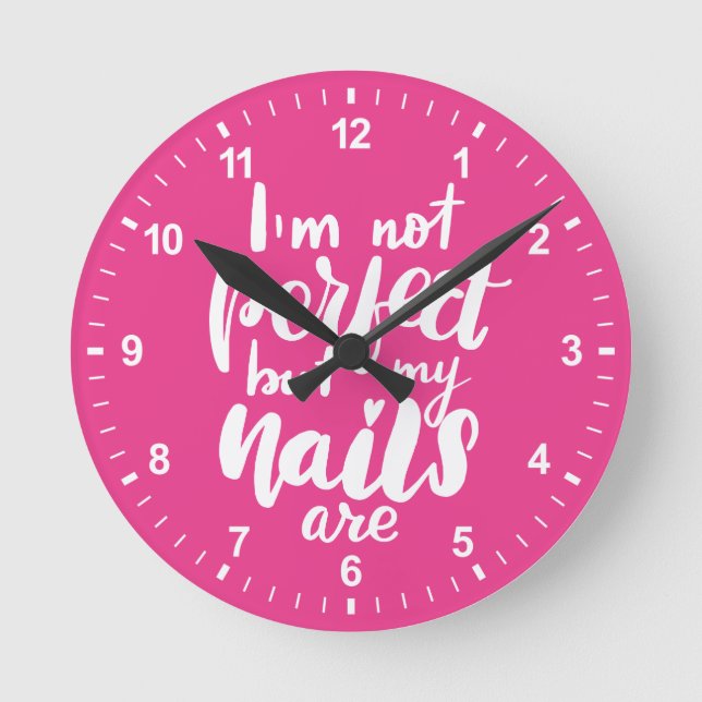 Horloge Ronde Je ne suis pas parfait mais mes clous sont (Recto)