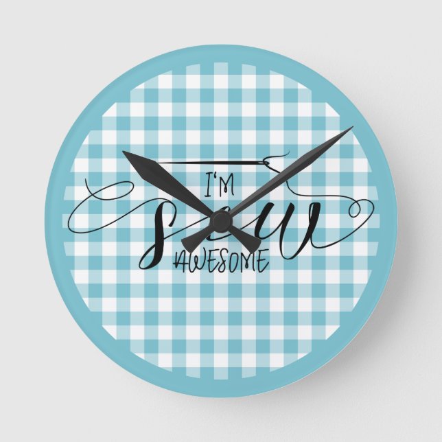 Horloge Ronde Je suis Sew Awesome Blue En vichy (Recto)