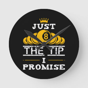 Horloge Ronde Just The Tip I Promise Billard