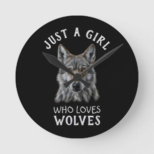Horloge Ronde Juste une fille qui aime les loups