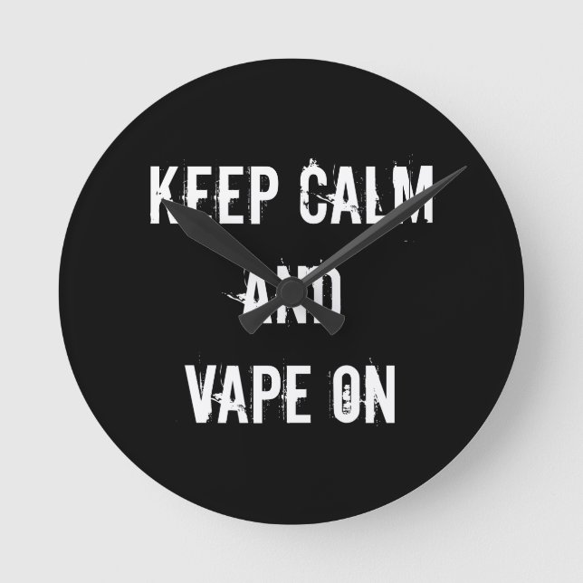 Horloge Ronde Keep Calm and Vape On (Recto)