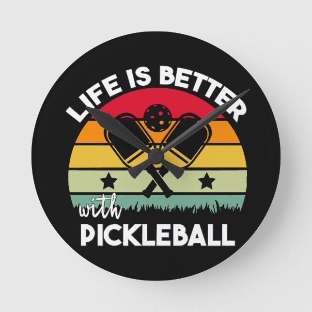 Horloge Ronde La vie est meilleure avec Pickleball (Recto)