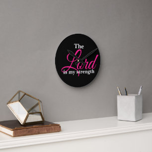 Horloge Ronde Le Seigneur Est Ma Force