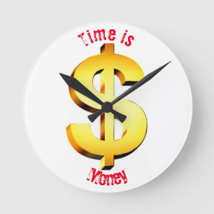 Horloge Ronde Le temps, c'est de l'argent !