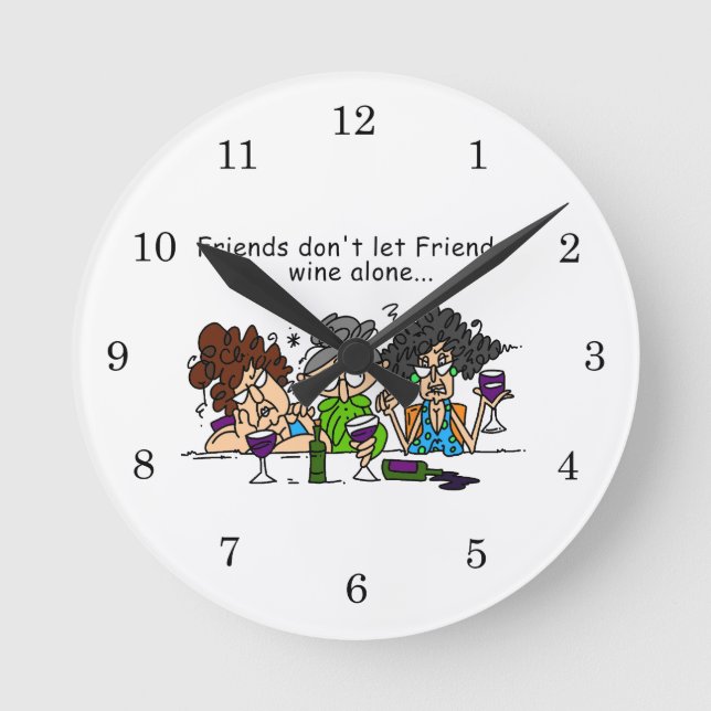 Horloge Ronde Les amis ne laissent pas seul le vin d'amis (Recto)