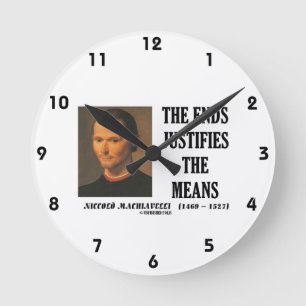 Horloge Ronde Les extrémités de Machiavel justifie la citation