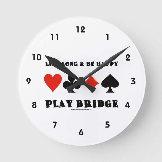 Horloge Ronde Live Long & Be Happy Play Bridge (Recto)