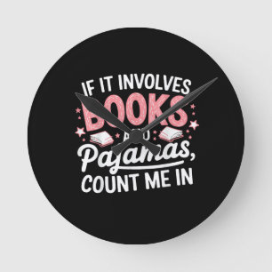 Horloge Ronde Livre & Pyjama Livre Humoristique Amateur de Lectu