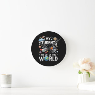 Horloge Ronde Mes étudiants sont dans ce monde spatial 
