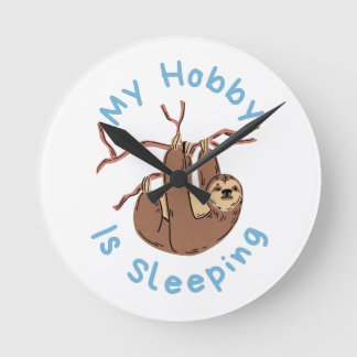 Horloge Ronde My Hobby Is Sleeping – Funny Sloth Design