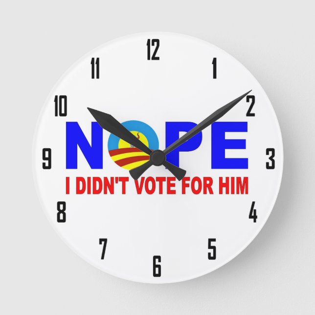 HORLOGE RONDE NOPE I N'A PAS VOTÉ POUR LUI (Recto)