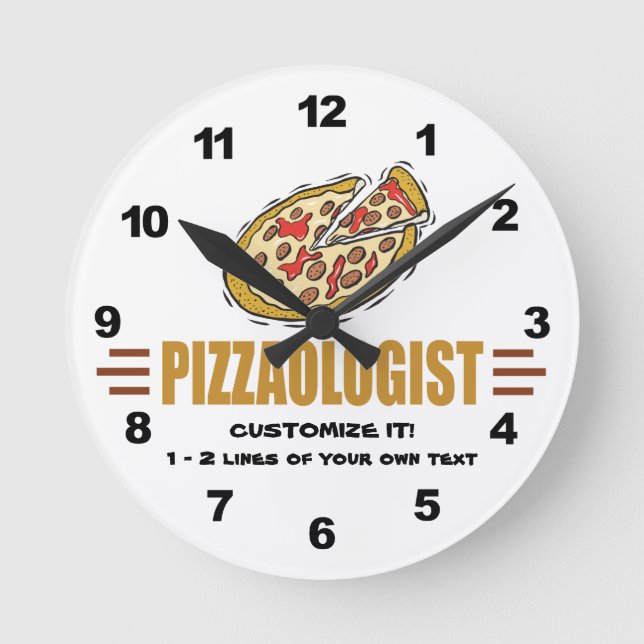 Horloge Ronde Personnalisez-Le ! Funny Pizza Love Pizzaologist (Recto)