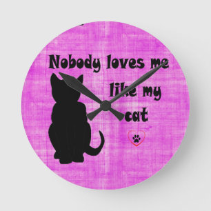 Horloge Ronde Personne Ne M'Aime Comme Mon Chat