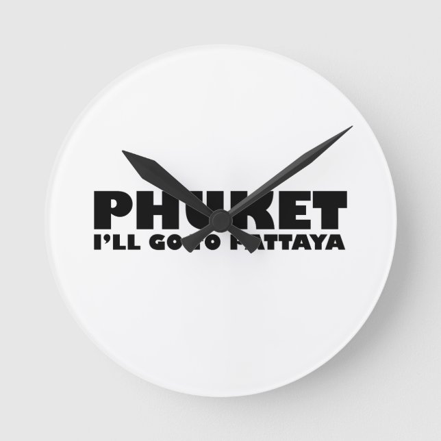 HORLOGE RONDE PHUKET JE VAIS ALLER À PATTAYA (Recto)